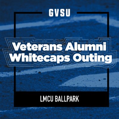 GVSU Veterans Alumni Whitecaps Outing
